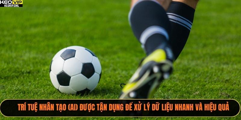 CEO Tỷ Lệ Bóng Đá – Người Tiên Phong Trong Thế Giới Soi Kèo Bóng Đá 3 Trí tuệ nhân tạo (AI) được tận dụng để xử lý dữ liệu nhanh và hiệu quả