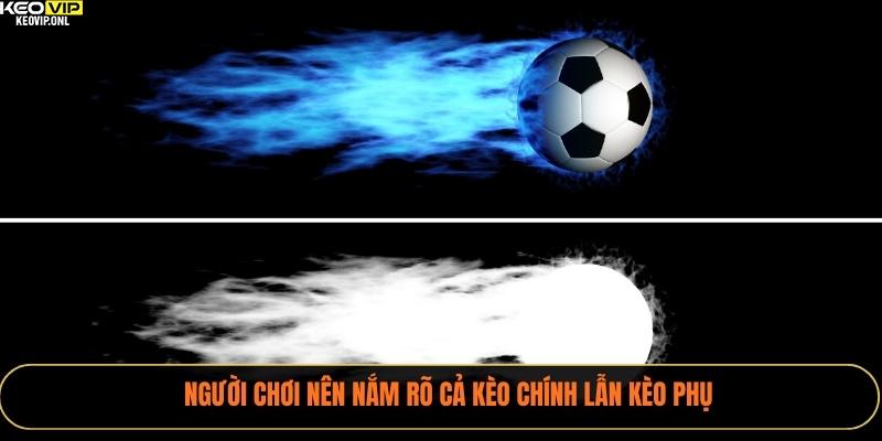 Giải Mã Kèo Nhà Cái 2025 Giúp Tăng Cơ Hội Thắng 3 Người chơi nên nắm rõ cả kèo chính lẫn kèo phụ