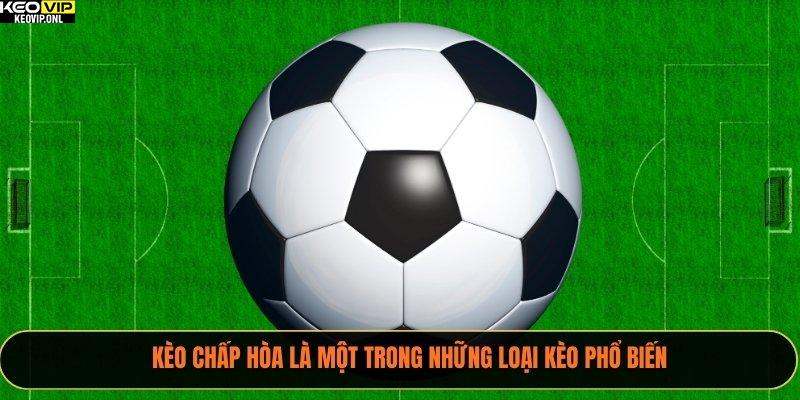 Kèo Chấp Hòa – Tất Tần Tật 2025 Về Thông Tin Cần Biết 3 Kèo chấp hòa là một trong những loại kèo phổ biến