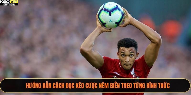 Kèo Ném Biên - Cách Đọc Và Kinh Nghiệm Cùng Tỷ Lệ Bóng Đá 2025 3 Hướng dẫn cách đọc kèo cược ném biên theo từng hình thức
