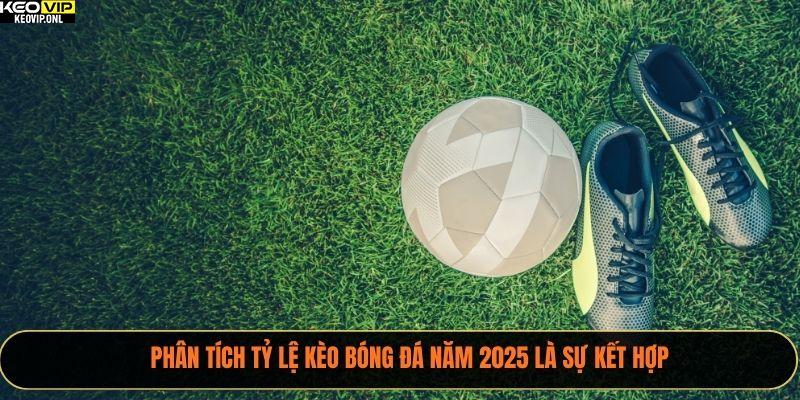 Lỗi Sai Phổ Biến Khi Phân Tích Tỷ Lệ Kèo Bóng Đá 2025 4 Phân tích tỷ lệ kèo bóng đá năm 2025 là sự kết hợp