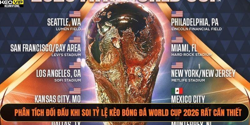 Chiến Thuật Soi Tỷ Lệ Kèo Bóng Đá World Cup 2026 Đỉnh Cao 2 Phân tích đối đầu khi soi tỷ lệ kèo bóng đá World Cup 2026 rất cần thiết