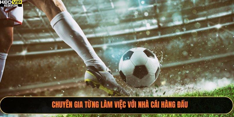 Tỷ Lệ Bóng Đá – Trang Thông Tin Bóng Đá Dành Cho Dân Chơi 20 Chuyên gia từng làm việc với nhà cái hàng đầu