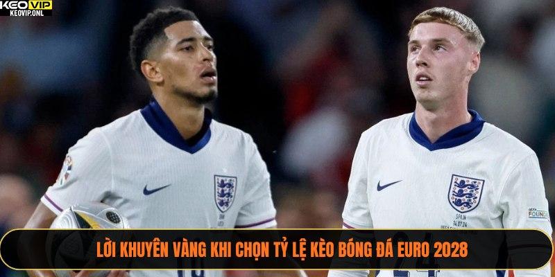Tỷ lệ kèo bóng đá Euro 2028