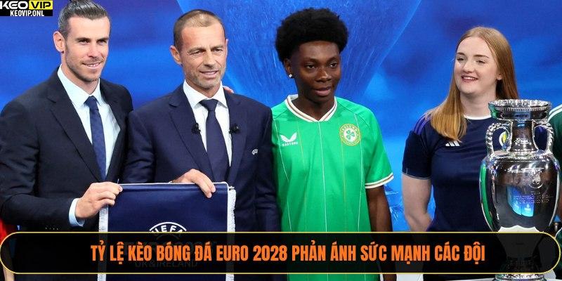 Lời Khuyên Vàng Khi Chọn Tỷ Lệ Kèo Bóng Đá Euro 2028 2 Tỷ lệ kèo bóng đá Euro 2028 phản ánh sức mạnh các đội