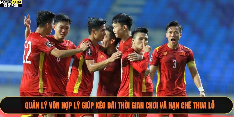 Tỷ Lệ Kèo Bóng Đá Việt Nam Và Phân Tích Chuyên Sâu Từng Trận 4 Quản lý vốn hợp lý giúp kéo dài thời gian chơi và hạn chế thua lỗ