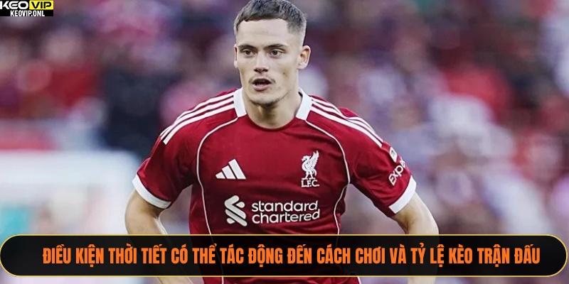 Tỷ Lệ Kèo Bundesliga - Yếu Tố Vàng Để Thắng Lớn Trong Cá Độ 4 Điều kiện thời tiết có thể tác động đến cách chơi và tỷ lệ kèo trận đấu