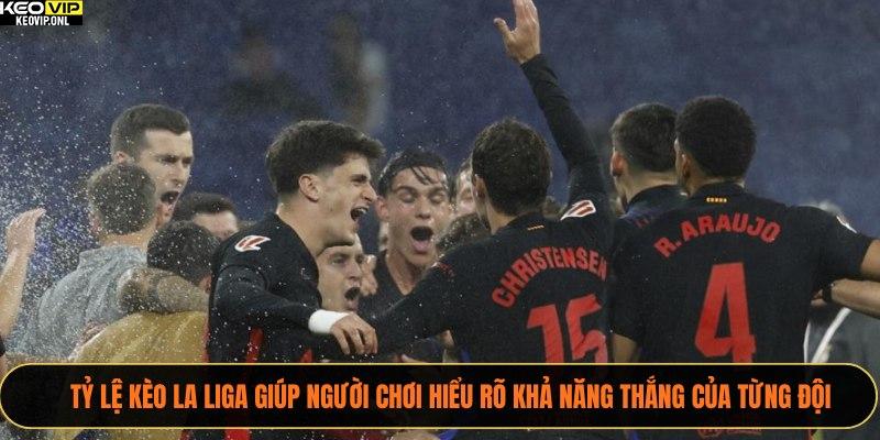 Tỷ Lệ Kèo La Liga Hôm Nay - Phân Tích Và Dự Đoán Chi Tiết 2 Tỷ lệ kèo La Liga giúp người chơi hiểu rõ khả năng thắng của từng đội