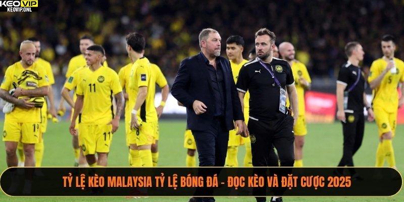 Tỷ Lệ Kèo Malaysia