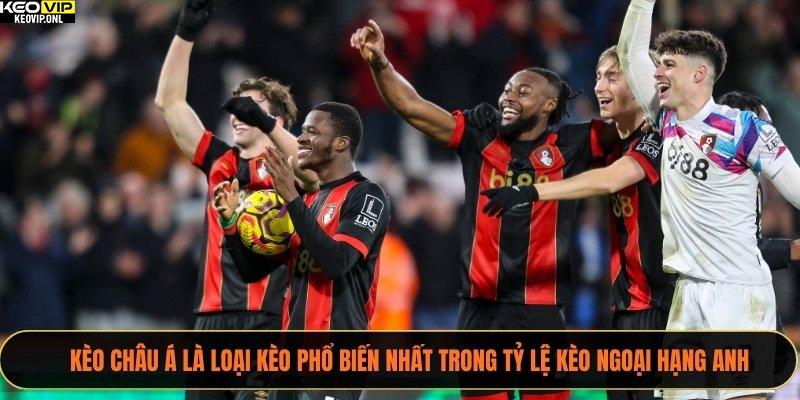 Tỷ Lệ Kèo Ngoại Hạng Anh Cập Nhật Mới Nhất Mùa Giải 2025 2 Kèo châu Á là loại kèo phổ biến nhất trong tỷ lệ kèo Ngoại hạng Anh