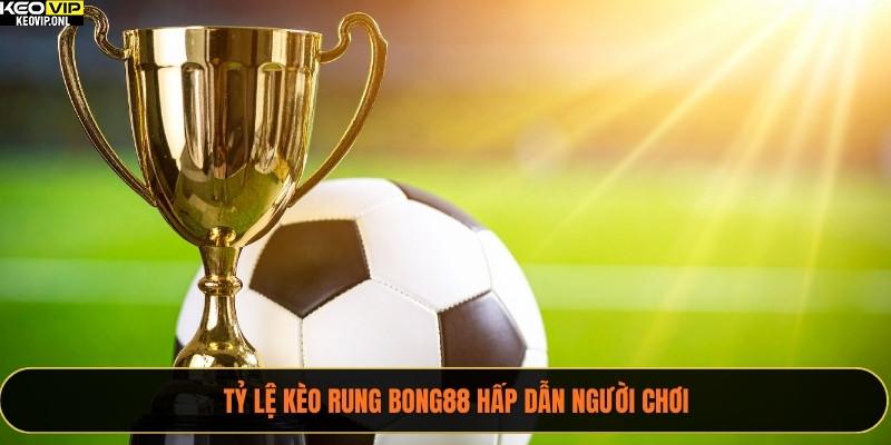 Tỷ Lệ Kèo Rung Tỷ Lệ Bóng Đá - Khái Niệm Cùng Hoạt Động Mới 2025 2 Tỷ lệ kèo rung bong88 hấp dẫn người chơi