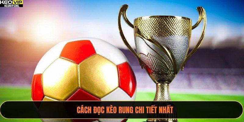 Tỷ Lệ Kèo Rung Tỷ Lệ Bóng Đá - Khái Niệm Cùng Hoạt Động Mới 2025 3 Cách đọc kèo rung chi tiết nhất