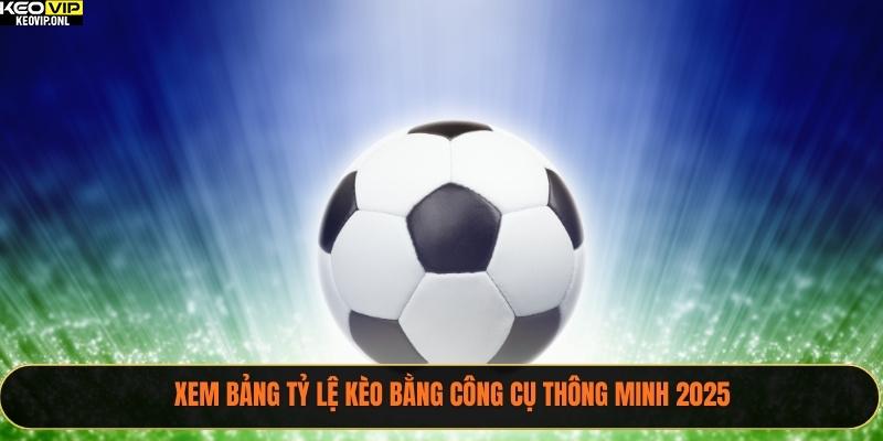 Xem Bảng Tỷ Lệ Kèo Bằng Công Cụ Thông Minh 2025 5 Xem Bảng Tỷ Lệ Kèo